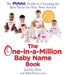 The One-in-a-Million Baby Name Book: The BabyNames.com Guide to Choosing the Best Name for Your New Arrival by Jennifer Moss