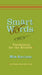 Smart Words: Vocabulary for the Erudite by MIM Harrison