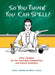 So You Think You Can Spell?: Killer Quizzes for the Incurably Competitive and Overly Confident by David Grambs