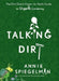 Talking Dirt: The Dirt Diva's Down-to-Earth Guide to Organic Gardening by Annie Spiegelman