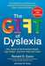 The Gift of Dyslexia: Why Some of the Smartest People Can't Read...and How They Can Learn by Ronald D. Davis
