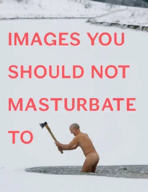 Images You Should Not Masturbate to by Graham Johnson