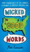 Wicked Good Words: From Johnnycakes to Jug Handles, a Roundup of America's Regionalisms by MIM Harrison