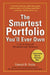 The Smartest Portfolio You'll Ever Own: A Do-It-Yourself Breakthrough Strategy by Daniel R. Solin