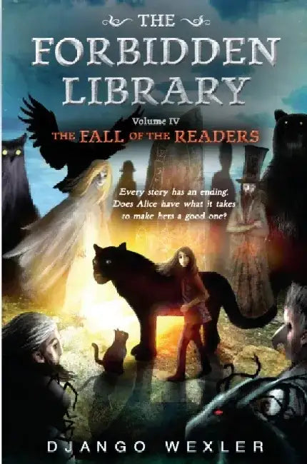 The Fall of the Readers: The Forbidden Library: Volume 4 by Django Wexler