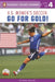 U.S. Women's Soccer: Go for Gold! by Heather Alexander