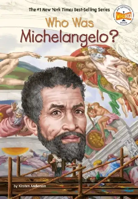 Who Was Michelangelo? by Kirsten Anderson