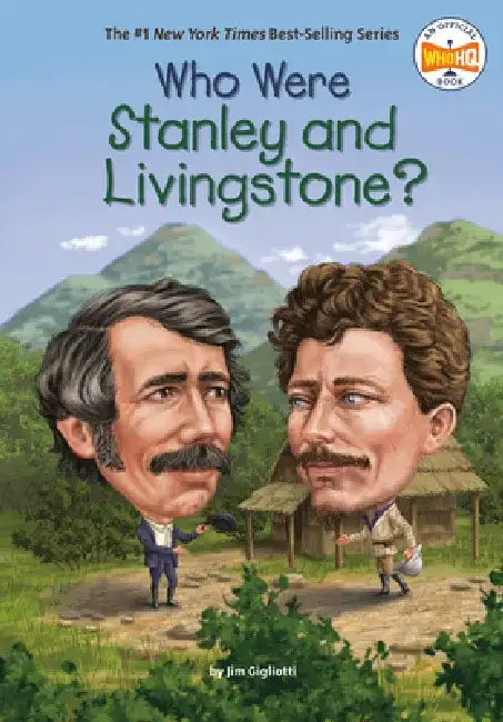 Who Were Stanley and Livingstone? by Jim Gigliotti