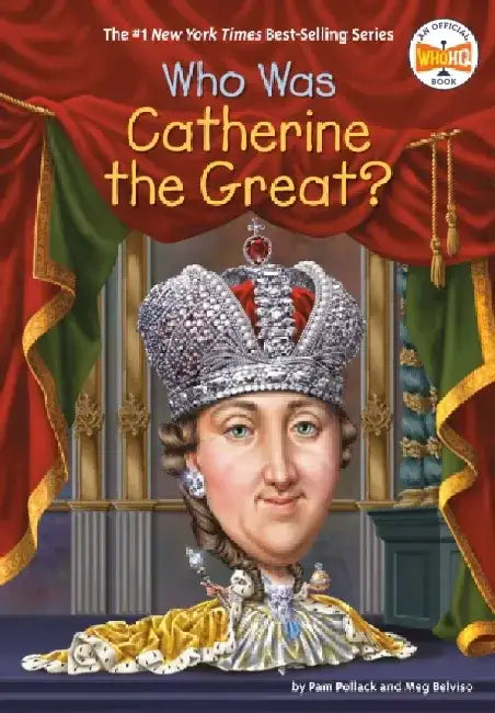 Who Was Catherine the Great? by Pam Pollack