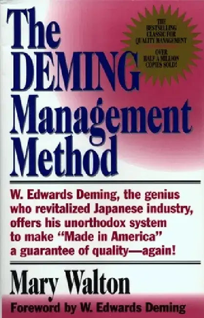 The Deming Management Method by Mary Walton