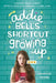 Addie Bell's Shortcut to Growing Up by Jessica Brody