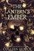 The Lantern's Ember by Colleen Houck