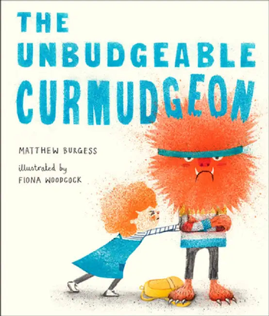 The Unbudgeable Curmudgeon by Matthew Burgess