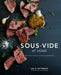 Sous Vide at Home: The Modern Technique for Perfectly Cooked Meals by Lisa Q. Fetterman