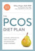 The Pcos Diet Plan, Second Edition: A Natural Approach to Health for Women with Polycystic Ovary Syndrome by Hillary Wright
