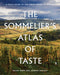 The Sommelier's Atlas of Taste: A Field Guide to the Great Wines of Europe by Rajat Parr