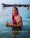 The Atlas of Beauty: Women of the World in 500 Portraits by Mihaela Noroc