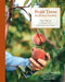 The Fruit Tree Primer: An Organic Approach to Growing Fruit in Gardens Large and Small by Orin Martin