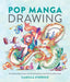 Pop Manga Drawing: 32 Step-By-Step Lessons for Pencil Drawing in the Pop Surrealism Style by Camilla D'Errico