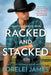 Racked and Stacked by Lorelei James