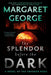 The Splendor Before the Dark: A Novel of the Emperor Nero by Margaret George