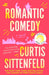 Romantic Comedy: Reese's Book Club by Curtis Sittenfeld
