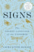 Signs: The Secret Language of the Universe by Laura Lynne Jackson