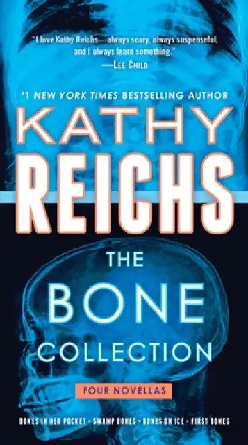 The Bone Collection: Four Novellas by Kathy Reichs