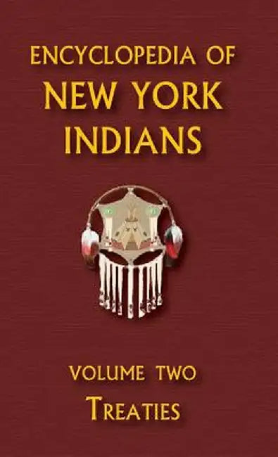 Encyclopedia of New York Indians (Volume Two) by Donald Ricky