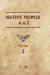 Native Peoples A to Z (Volume Three): A Reference Guide to Native Peoples of the Western Hemisphere by Donald Ricky