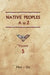 Native Peoples A to Z (Volume Five): A Reference Guide to Native Peoples of the Western Hemisphere by Donald Ricky
