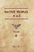 Native Peoples A to Z (Volume Six): A Reference Guide to Native Peoples of the Western Hemisphere by Donald Ricky