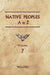 Native Peoples A to Z (Volume Seven): A Reference Guide to Native Peoples of the Western Hemisphere by Donald Ricky