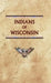 Indians of Wisconsin by Donald Ricky
