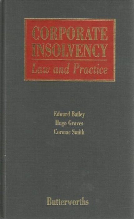 CORPORATE INSOLVENCY : LAW AND PRACTICE by EDWARD ETC. BAILEY