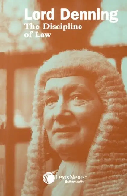 The Discipline of Law by Lord Denning, Alfred Thompson Dennin Denning, Rt Lord Denning