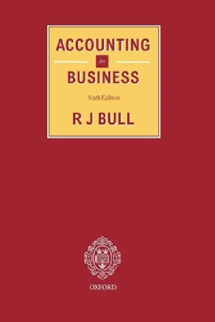 Accounting in Business by R. J. Bull, Lindsey M. Lindley, David A. Harvey