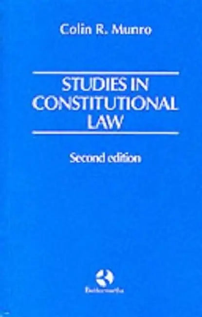 Studies in Constitutional Law by Colin R. Munro