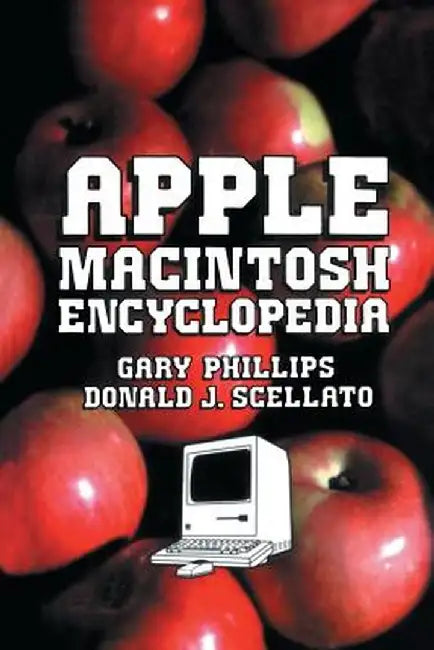 Apple Macintosh Encyclopedia by Gary Phillips
