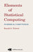 Elements of Statistical Computing: Numerical Computation by R. a. Thisted