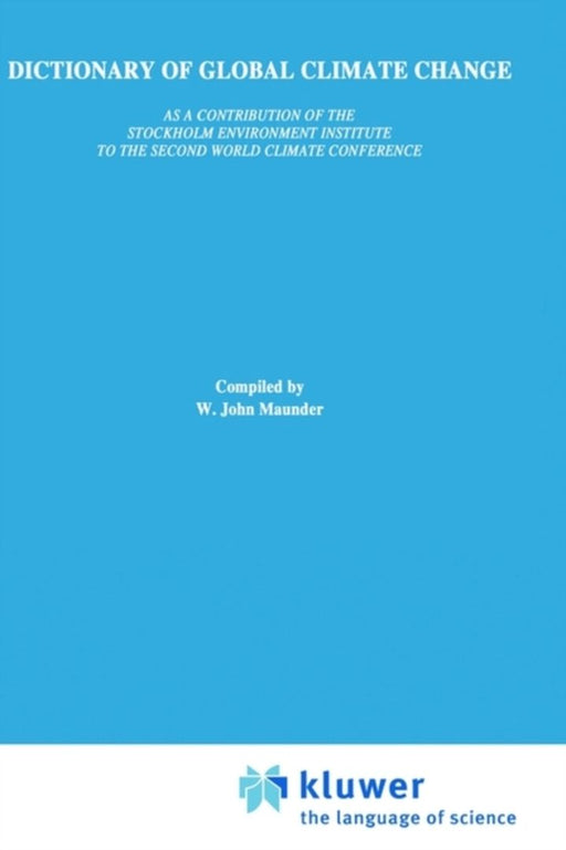 Dictionary of Global Climate Change by W. John Maunder