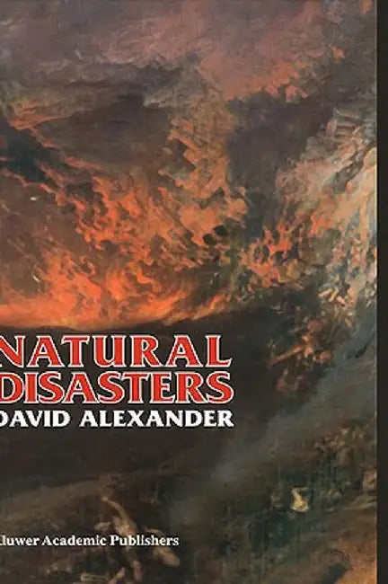 Natural Disasters by D. E. Alexander