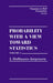 Probability With a View Towards Statistics by Hoffman-Jorgensen J.