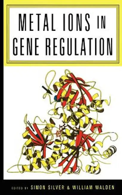 Metal Ions in Gene Regulation by Simon Silver