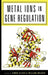 Metal Ions in Gene Regulation by Simon Silver