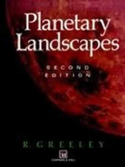 Planetary Landscapes by R. Greeley