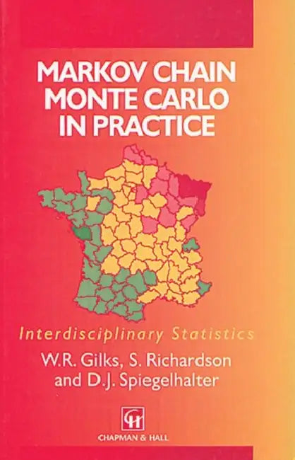 Markov Chain Monte Carlo in Practice by Gilks W.R.