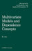 Multivariate Models and Multivariate Dependence Concepts by Harry Joe