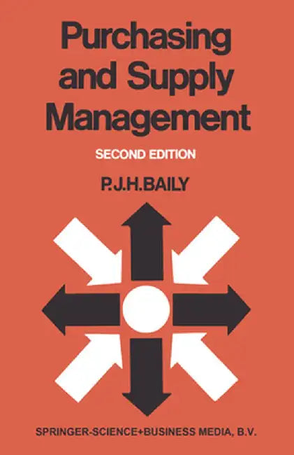 Purchasing and Supply Management by P. J. H. Baily