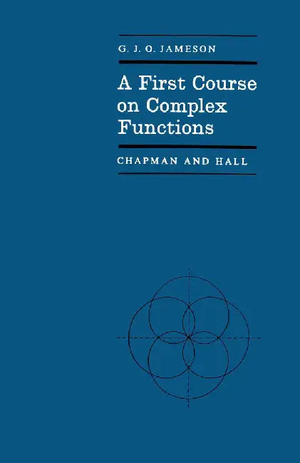 A First Course on Complex Functions by G. Jameson